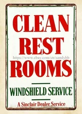 Sinclair Dealer Serviece Clean Rest Rooms metal tin sign home decor