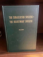 The Subluxation Specific Chiropractic Vol 18 1934 Reprint BJ Palmer Green Book