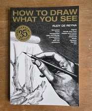 How To Draw What You See By Rudy De Reyna Paperback Book
