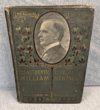 1901 Authentic Life of William McKinley Third Martyr President Memorial Edition