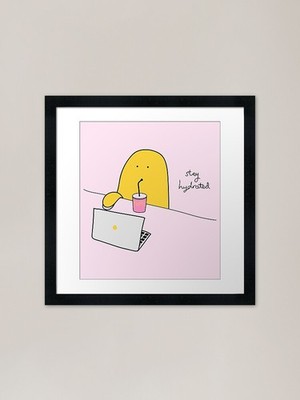 Stay Hydrated Gerahmter Kunstdruck Gerahmtes Wandbild Poster Leinwanddruck Bild