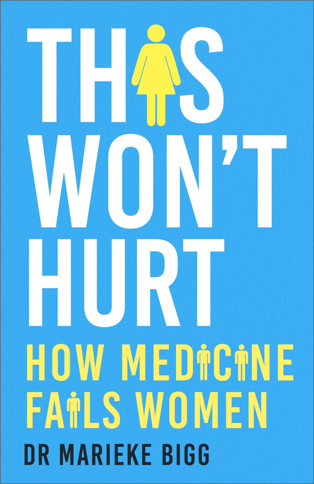 This Won't Hurt : How Medicine Fails Women Marieke Bigg - Image 3
