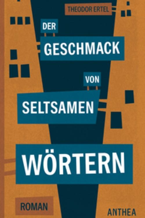 Der Geschmack von seltsamen Wörtern Theodor Ertel - Bild 2