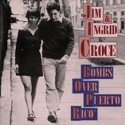 Jim & Ingrid Croce - Bombs Over Puerto Rico (CD) - Folk