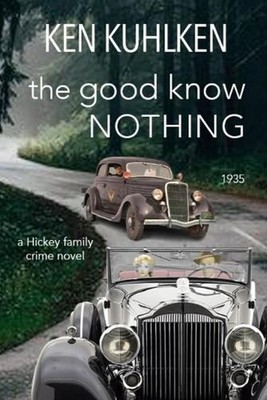 The Good Know Nothing by Ken Kuhlken (English) Paperback Book
