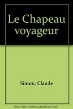 Le Chapeau voyageur, Claude Simon