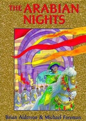 The Arabian Nights: Or, Tales Told by Sheherezade During a Thousand Nights...