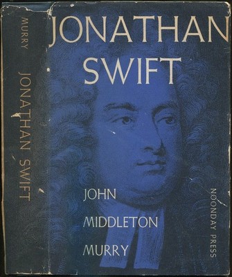 John Middleton MURRY / Jonathan Swift A Critical Biography 1955