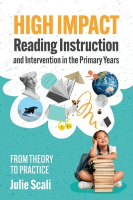 High Impact Reading Instruction and Intervention in the Primary Years: From