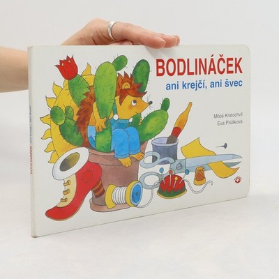 Bodlináček ani krejčí, ani švec  |  Miloš Kratochvíl