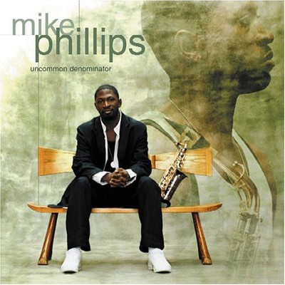 MIKE PHILLIPS - Uncommon Denominator - CD - **BRAND NEW/STILL SEALED**