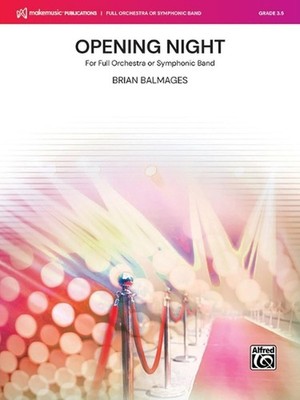 Opening Night: For Full Orchestra or Symphonic Band, Conductor Score & Parts by 