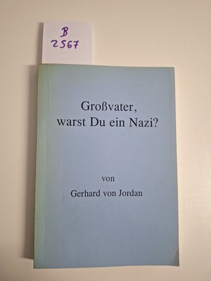 Großvater, warst du ein Nazi? von Jordan, Gerhard