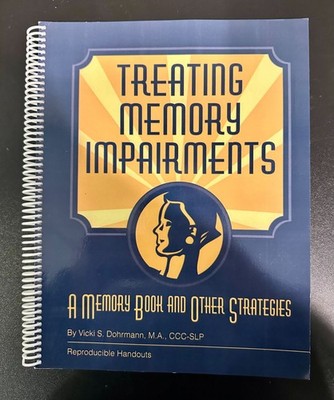 Treating Memory Impairments: A Memory Book & Other Strategies by Vicki Dohrmann
