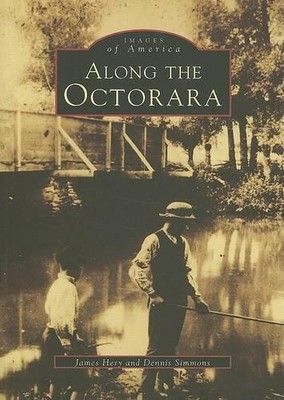 James A. Hery Dennis E. Simmons Along the Octorara (Taschenbuch)