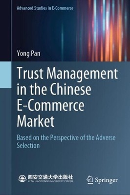 Trust Management in the Chinese E-Commerce Market - 9789819711147