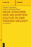 Neue Diskurse Der Gelehrtenkultur In Der FrüHen Neuzeit Gideon Stiening