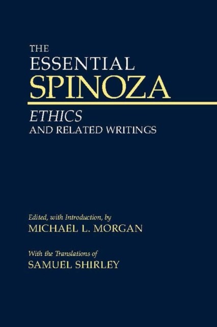The Essential Spinoza : Ethics And Related Writings Baruch Spinoza - Image 5