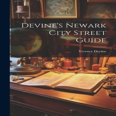 Devine's Newark City Street Guide Terence. Devine Hardcover Creat