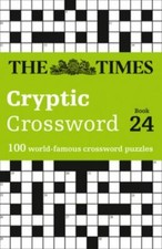 The Times Cryptic Crossword Book 24: 100 World-Famous Crossword Puzzles by in