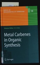 Metal carbenes in organic synthesis. Topics i...