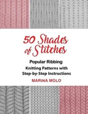 50 Shades of Stitches - Vol 1: Popular Ribbing by Marina Molo (English) Paperbac
