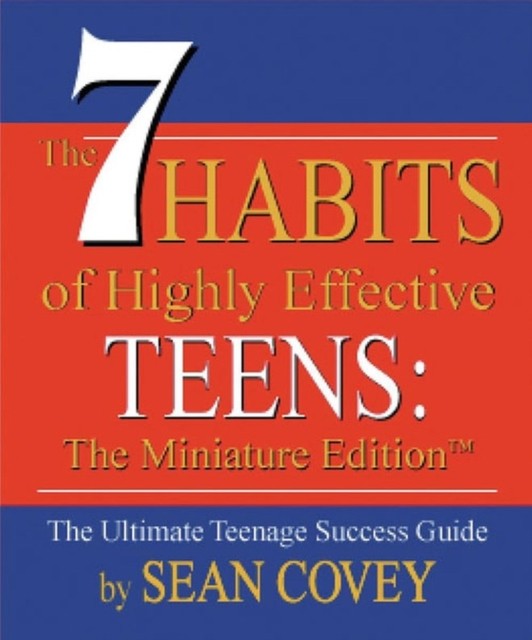 The 7 Habits of Highly Effective Teens by Sean Covey (Hardback Book)