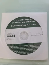 Systemic Enzymes And Health And Wellness Dr William Wong, N.D., PhD 2008
