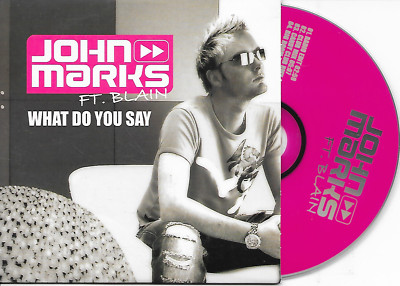 JOHN MARKS ft BLAIN - What do you say CD SINGLE 4TR Trance 2008 Dutch Cardsleeve