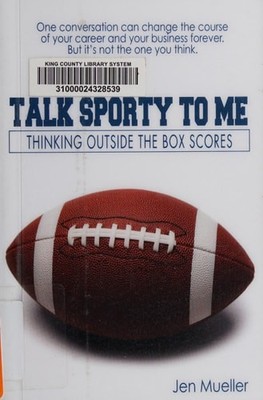 Talk Sporty To Me: Thinking Outside the Box Scores by Mueller, Jen, Good Book