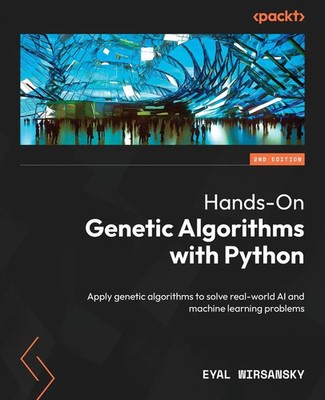 Eyal Wirsansky | Hands-On Genetic Algorithms with Python - Second Edition | Buch