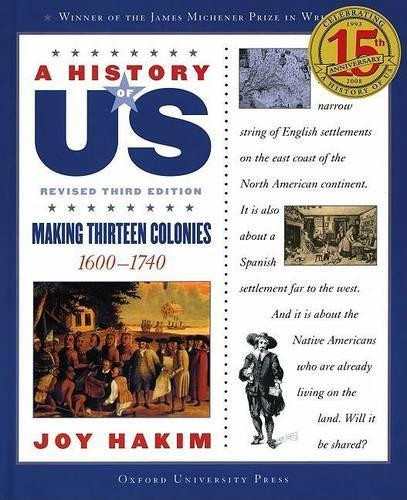 Joy Hakim A History of US: Making Thirteen Colonies: A History of US (Paperback)