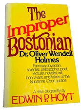 The Improper Bostonian by Edwin P. Hoyt 1979 William Morrow & Company