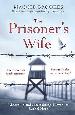 The Prisoner's Wife: based on an inspiring true story by Maggie Brookes...