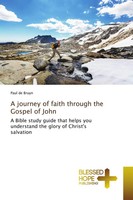 Paul De Bruyn | A Journey Of Faith Through The Gospel Of John | Taschenbuch