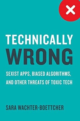 Technisch falsch: s**ist Apps, voreingenommene Algorithmen und andere Thr