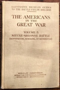 AMERICANS IN THE GREAT WAR, V. 3, Meuse-Argonne Battle (London, 1919) 112 pages,