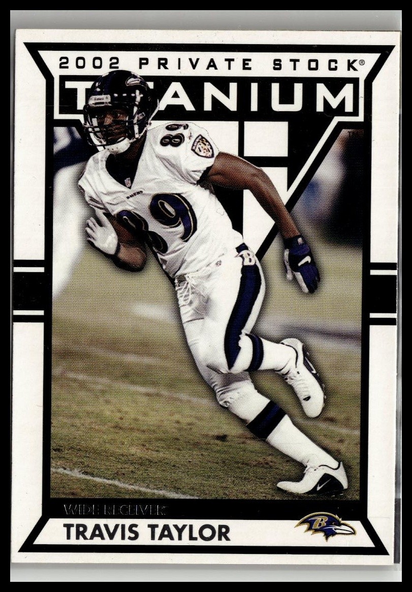 Travis Taylor 2002 Pacific Private Stock Titanium #9 Baltimore Ravens Card