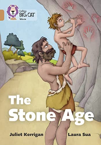 The Stone Age: Band 12/Copper (Collins Big Cat),Juliet Kerrigan,