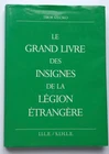 MILITARY INSIGNIA BOOK - THE GREAT BOOK OF INSIGNIA OF THE FOREIGN LEGION