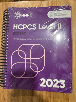 AAPC HCPCS Level II Expert 2023: Service/Supply Codes for Caregivers & Suppliers