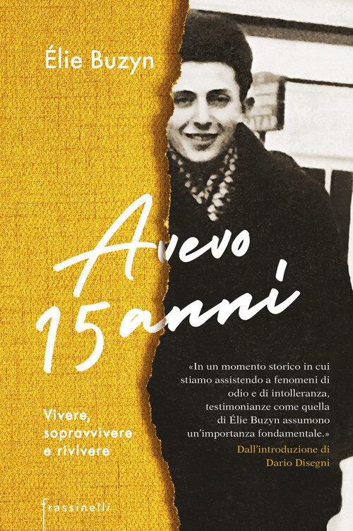 AVEVO 15 ANNI. VIVERE, SOPRAVVIVERE E RIVIVERE BUZYN ELIE