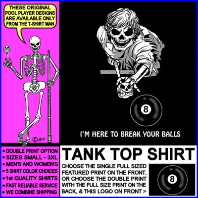 I'm Here to Break Your Balls Skull 8 Ball Skeleton Billiard Pool Player Tank Top