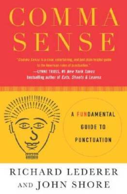 Comma Sense: A Fun-damental Guide to Punctuation - Hardcover - GOOD