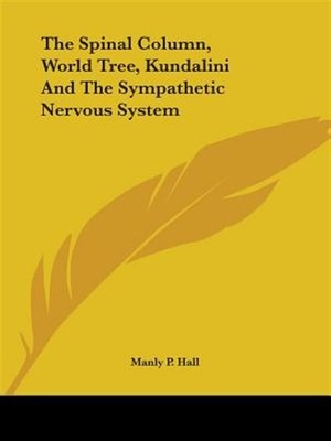 Spinal Column, World Tree, Kundalini and the Sympathetic Nervous System, Pape...