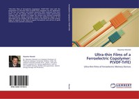 Dipankar Mandal | Ultra-Thin Films Of A Ferroelectric Copolymer: P(Vdf-Trfe)
