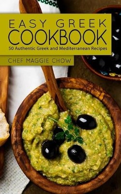 Chef Maggie Chow Easy Greek Cookbook (Paperback) (UK IMPORT)
