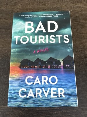 Bad Tourists by Caro Carver Paperback Book