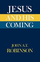 Jesus And His Coming John A. T. Robinson Taschenbuch Kartoniert / Broschiert