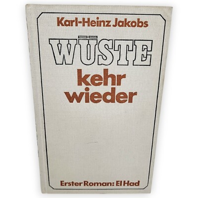 Wüste kehr wieder El Had Erster Roman Karl Heinz Jakobs 1977 Neues Leben DDR
